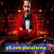 p5.com plataforma